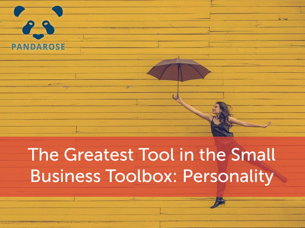 The Greatest Tool in the Small Business Toolbox: Personality