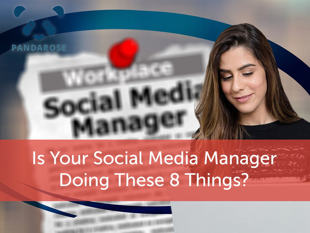 Is your Social Media Manager Doing these 8 things?